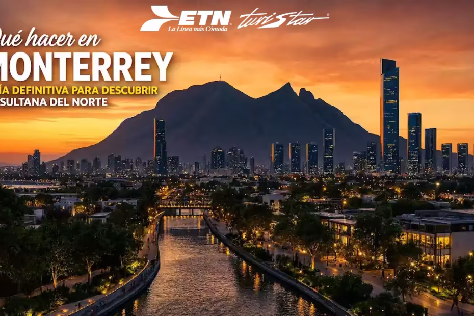 Portada de la guía definitiva sobre qué hacer en Monterrey viajando con ETN Turistar.