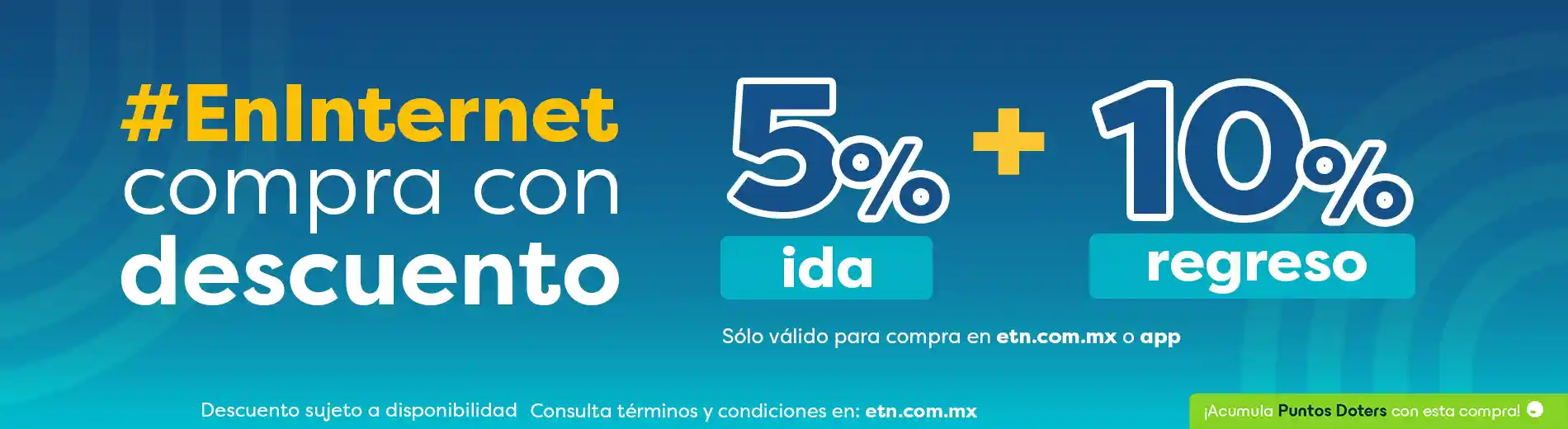 Compra en Internet descuentos 5+10 con ETN Turistar